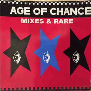 Age Of Chance - Mixes & Rare