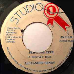 Alexander Henry - Please Be True