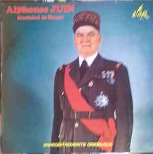 Alphonse Juin Maréchal De France - Enregistrements Originaux