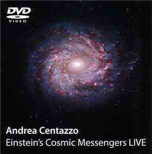 Andrea Centazzo - Einstein's Cosmic Messengers Live