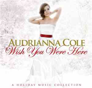 Audrianna Cole - Wish You Were Here