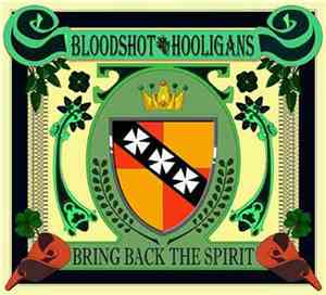 Bloodshot Hooligans - Bring Back The Spirit