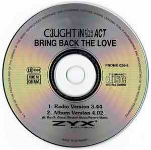 Caught In The Act  - Bring Back The Love