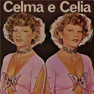 Celma e Celia - Vem Quente Que Eu Estou Fervendo