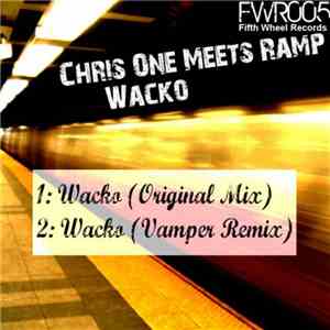 Chris One  Meets Ramp  - Wacko