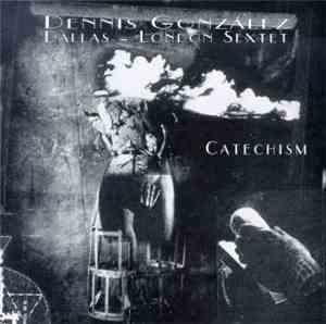 Dennis González Dallas-London Sextet - Catechism