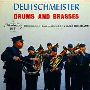 Deutschmeister Band - Deutschmeister Drums And Brasses
