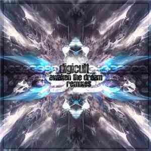 Digicult - Awaken The Dream Remixes
