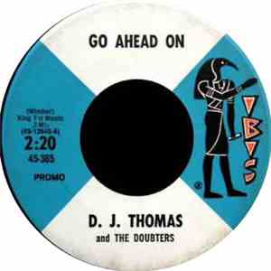 D.J. Thomas And The Doubters - Go Ahead On