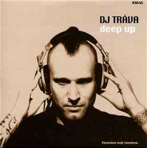 DJ Tráva - Mix 04 - Deep Up