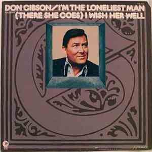 Don Gibson - I Am The Loneliest Man