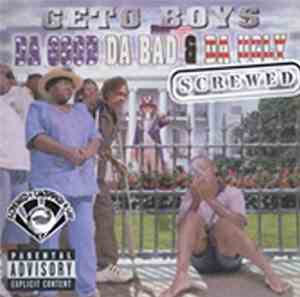 Geto Boys - Da Good Da Bad & Da Ugly Screwed