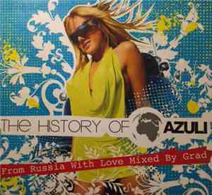 Grad - The History Of Azuli. From Russia With Love Mixed By Grad