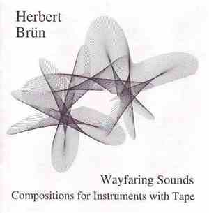Herbert Brün - Wayfaring Sounds