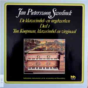 Jan Pieterszoon Sweelinck - Ton Koopman - Jan Pieterszoon Sweelinck: De Kla ...
