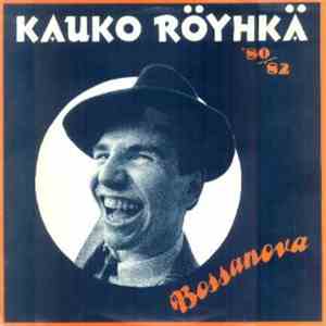 Kauko Röyhkä - Bossanova