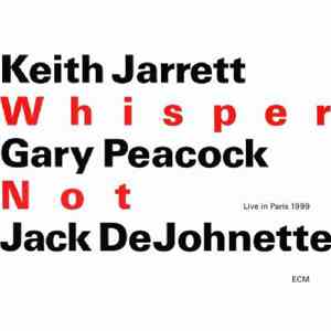 Keith Jarrett / Gary Peacock / Jack DeJohnette - Whisper Not
