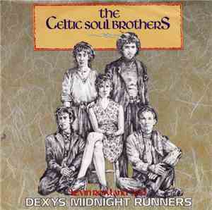Kevin Rowland & Dexys Midnight Runners - The Celtic Soul Brothers