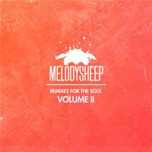 Melodysheep - Remixes For The Soul Volume II