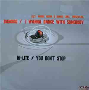Miguel Serna & Ismael Lora Presentan: Bandido / Hi-Lite - I Wanna Dance Wit ...