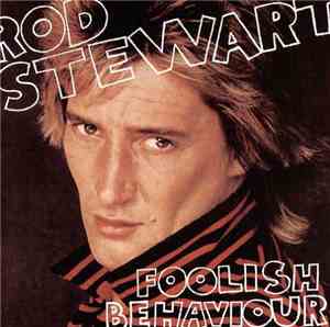 Rod Stewart - Foolish Behaviour