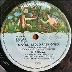 Sha Na Na - Maybe I'm Old Fashioned / Hot Sox
