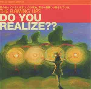 The Flaming Lips - Do You Realize??