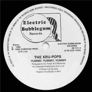 The Kru-Pops - Yummy, Yummy, Yummy / Gimme One More Dance