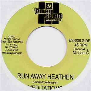 The Meditations - Run Away Heathen