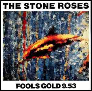 The Stone Roses - Fools Gold 9.53