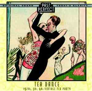 Various - Tea Dance: A 1920s, 30s, 40s Vintage Tea Party
