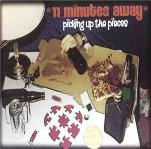 11 Minutes Away - Picking Up The Pieces