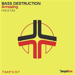 Bass Destruction - Amazing (Hard Mix)