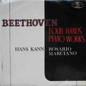 Beethoven, Hans Kann, Rosario Marciano - Four Hands Piano Work
