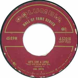 Carl Smith  - Let's Live A Little / There's Nothing As Sweet As My Baby