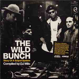 DJ Milo - The Wild Bunch (Story Of A Sound System)