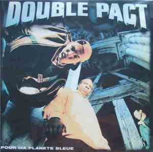 Double Pact - Pour Ma Planète Bleue