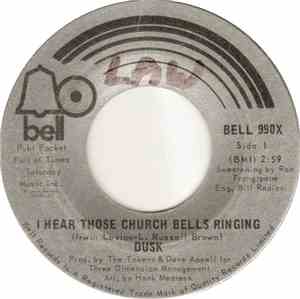 Dusk  - I Hear Those Church Bells Ringing / I Cannot See To See You