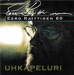 Eero Raittinen - Uhkapeluri - Eero Raittinen 60