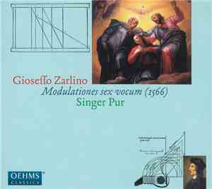 Gioseffo Zarlino - Singer Pur - Modulationes Sex Vocum 