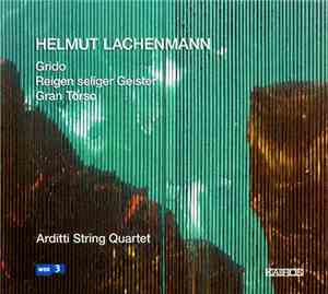 Helmut Lachenmann, Arditti Quartet - Streichquartette