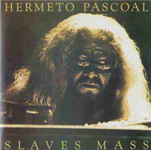 Hermeto Pascoal - Slaves Mass