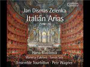 Jan Dismas Zelenka - Italian Arias ZWV 176