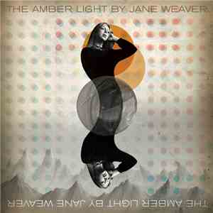 Jane Weaver - The Amber Light