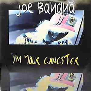 Joe Banana - I'm Your Gangster