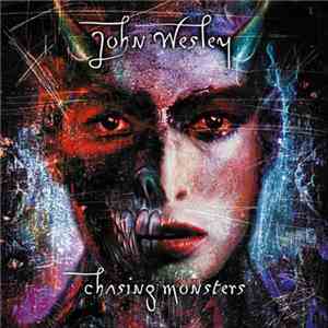 John Wesley  - Chasing Monsters