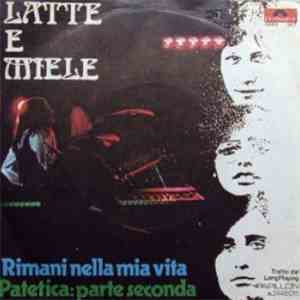 Latte E Miele - Rimani Nella Mia Vita