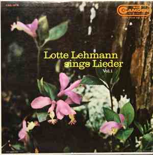 Lotte Lehmann - Lotte Lehmann Sings Lieder, Vol. 1