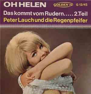 Peter Lauch Und Die Regenpfeifer - Oh Helen / Das Kommt Vom Rudern (2. Teil ...