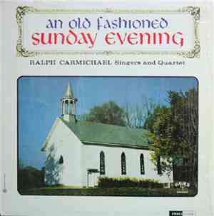 Ralph Carmichael Singers And Quartet - An Old Fashioned Sunday Evening